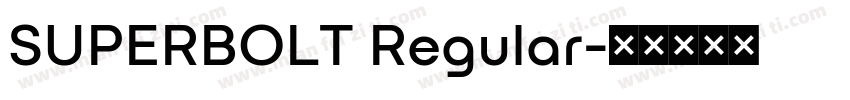 SUPERBOLT Regular字体转换